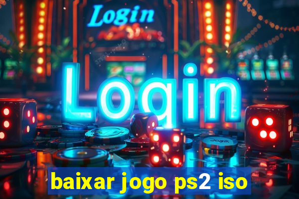 baixar jogo ps2 iso